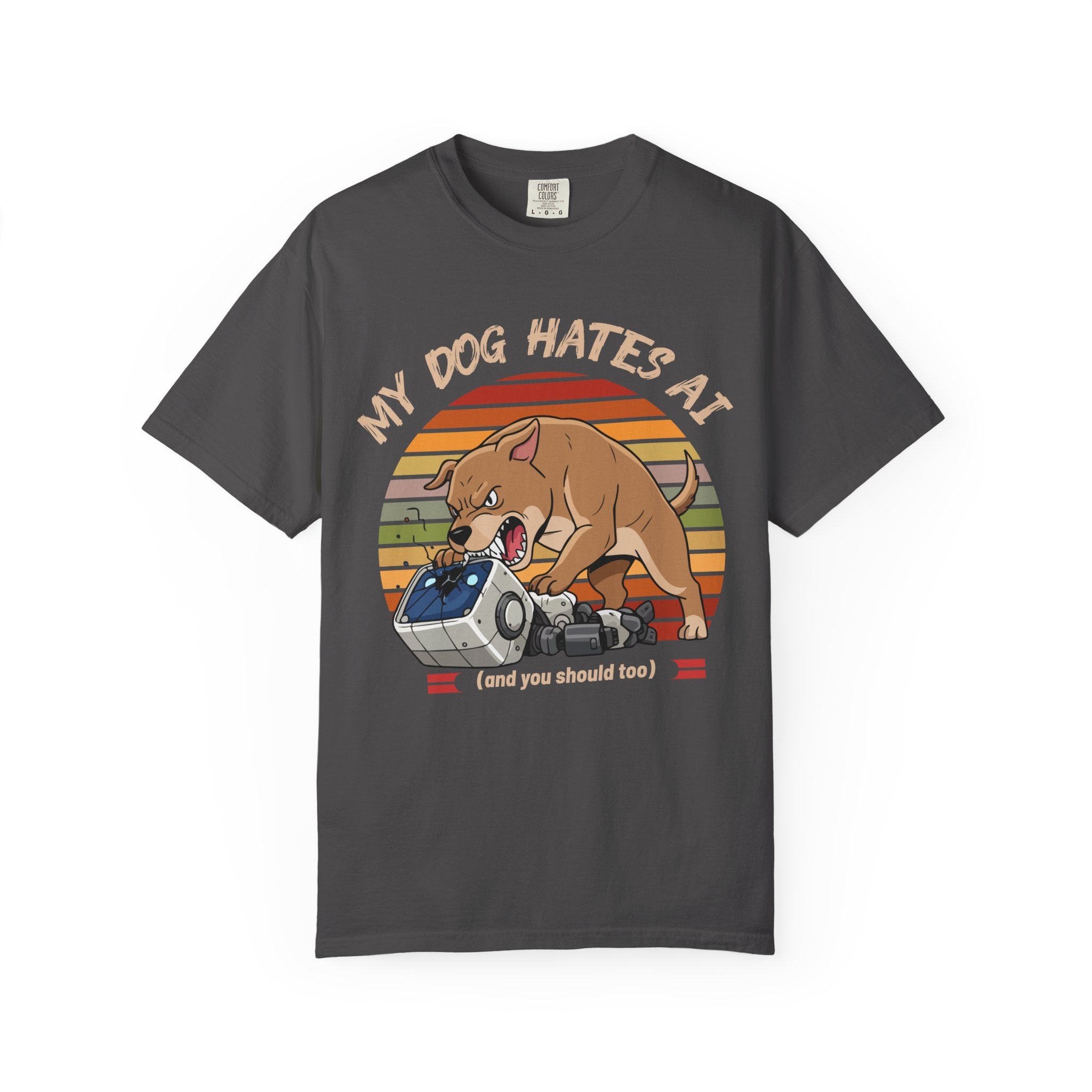 My Dog Hates AI T-Shirt (Front Only)
