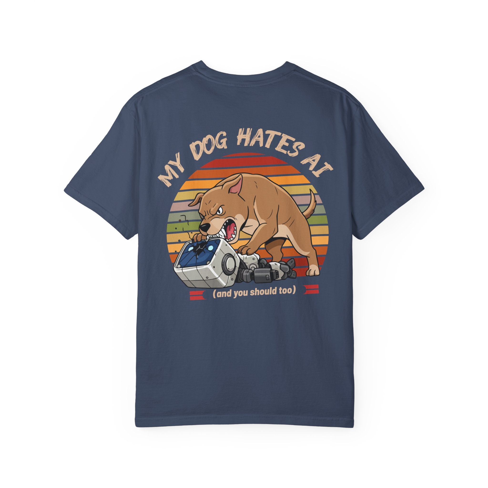 My Dog Hates AI T-Shirt (Front & Back)