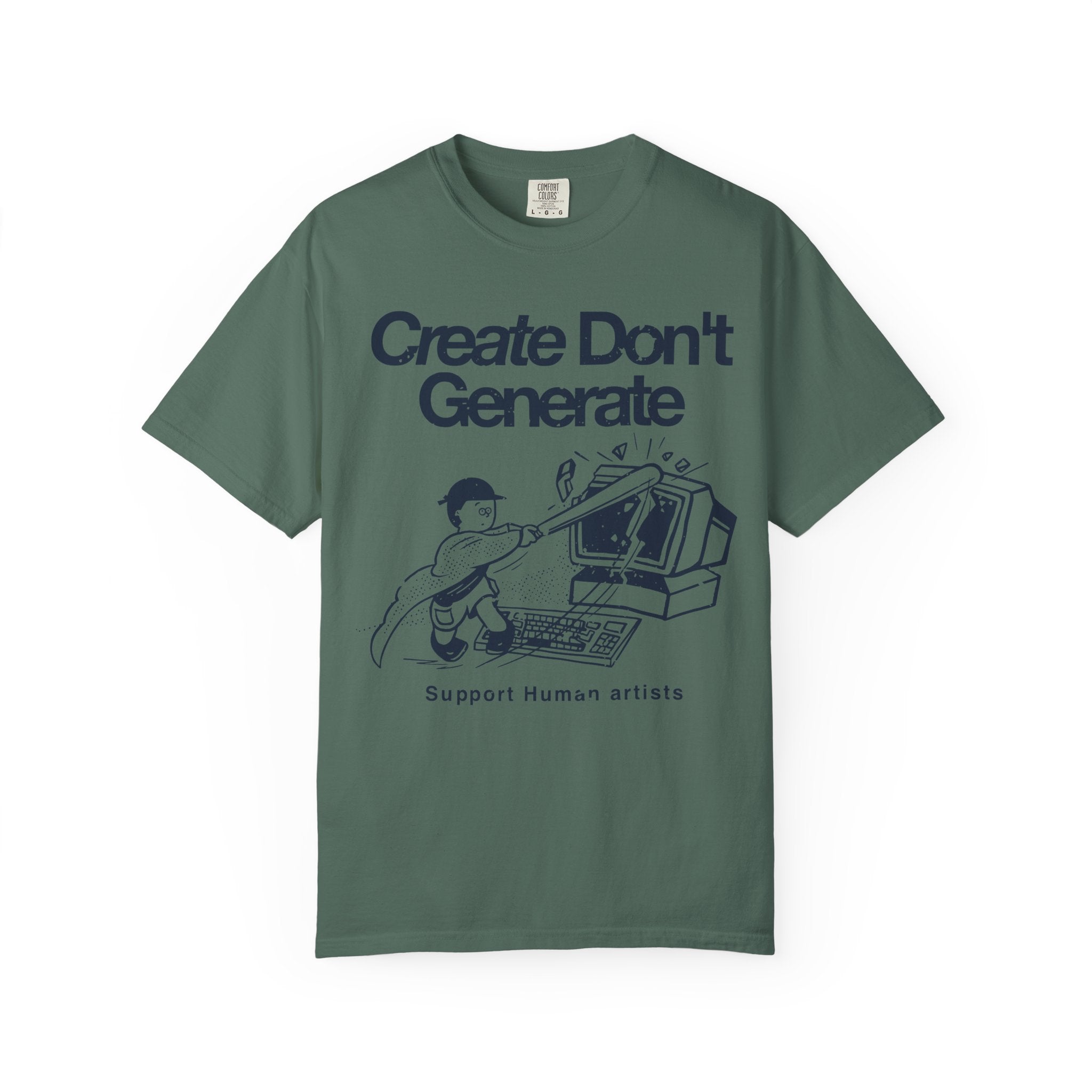 "Create Don't Generate" T-Shirt (Front Only)