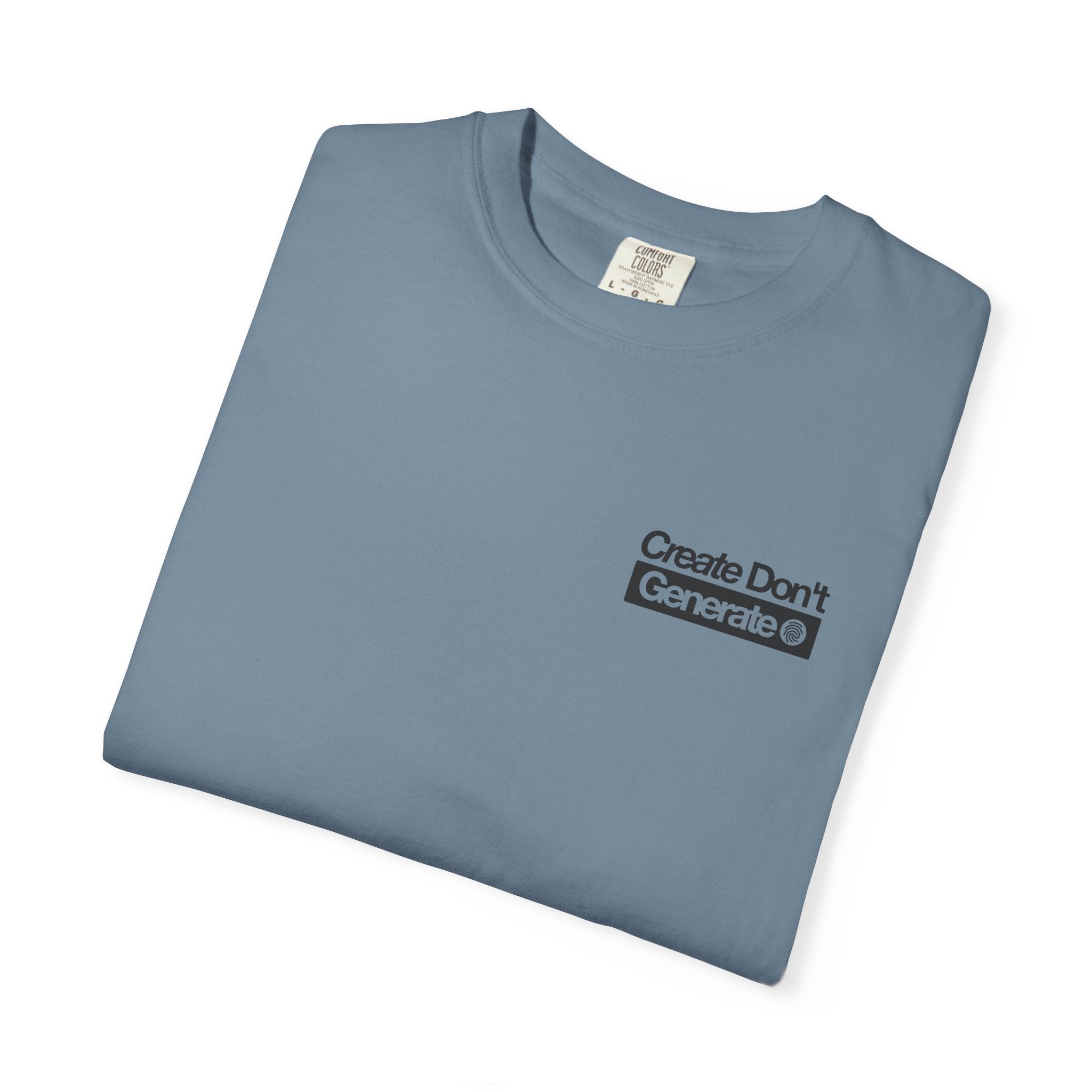 "Create Don't Generate" T-Shirt (Front & Back)