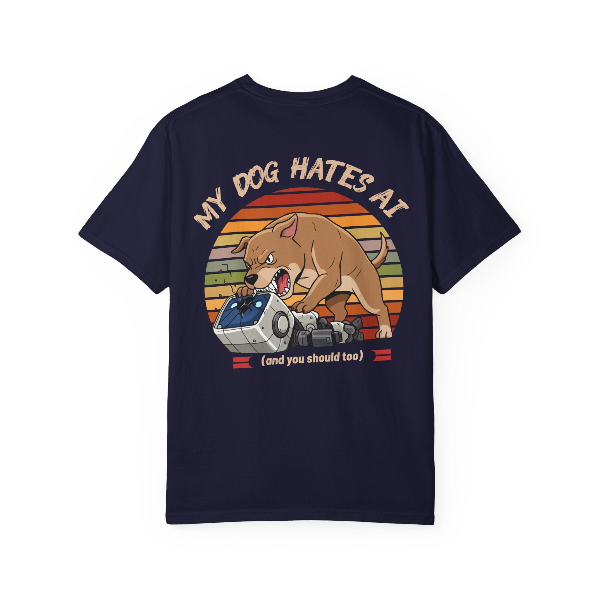 My Dog Hates AI T-Shirt (Front & Back)