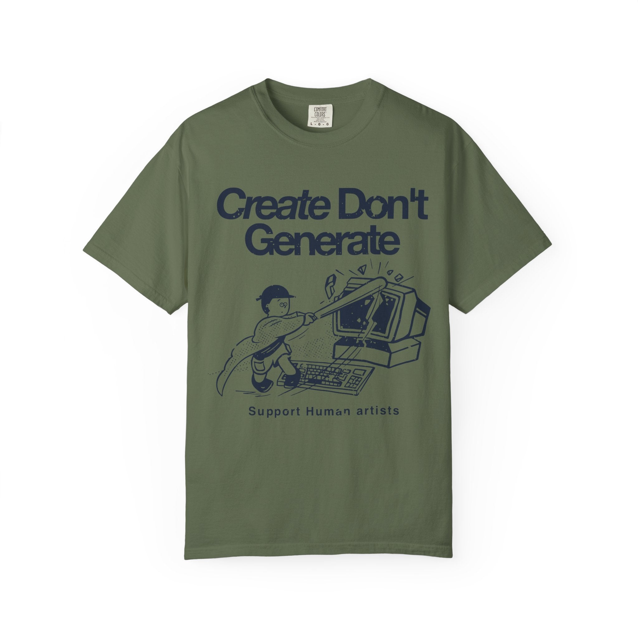 "Create Don't Generate" T-Shirt (Front Only)