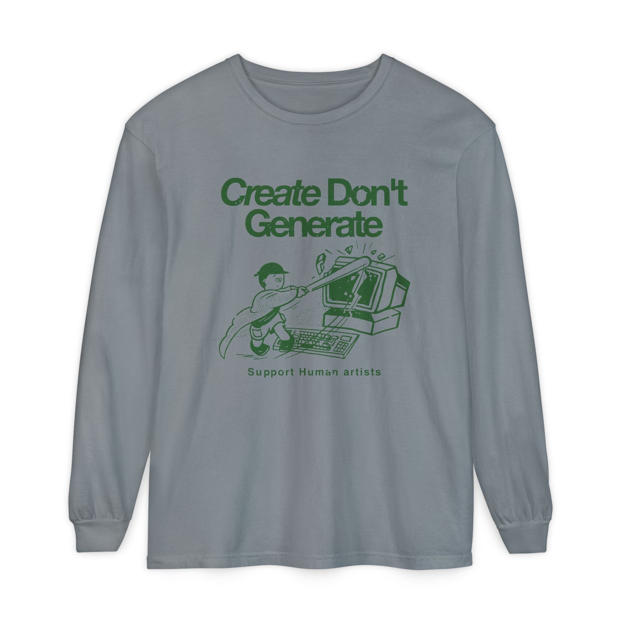 Create Don't Generate Long Sleeve Tee