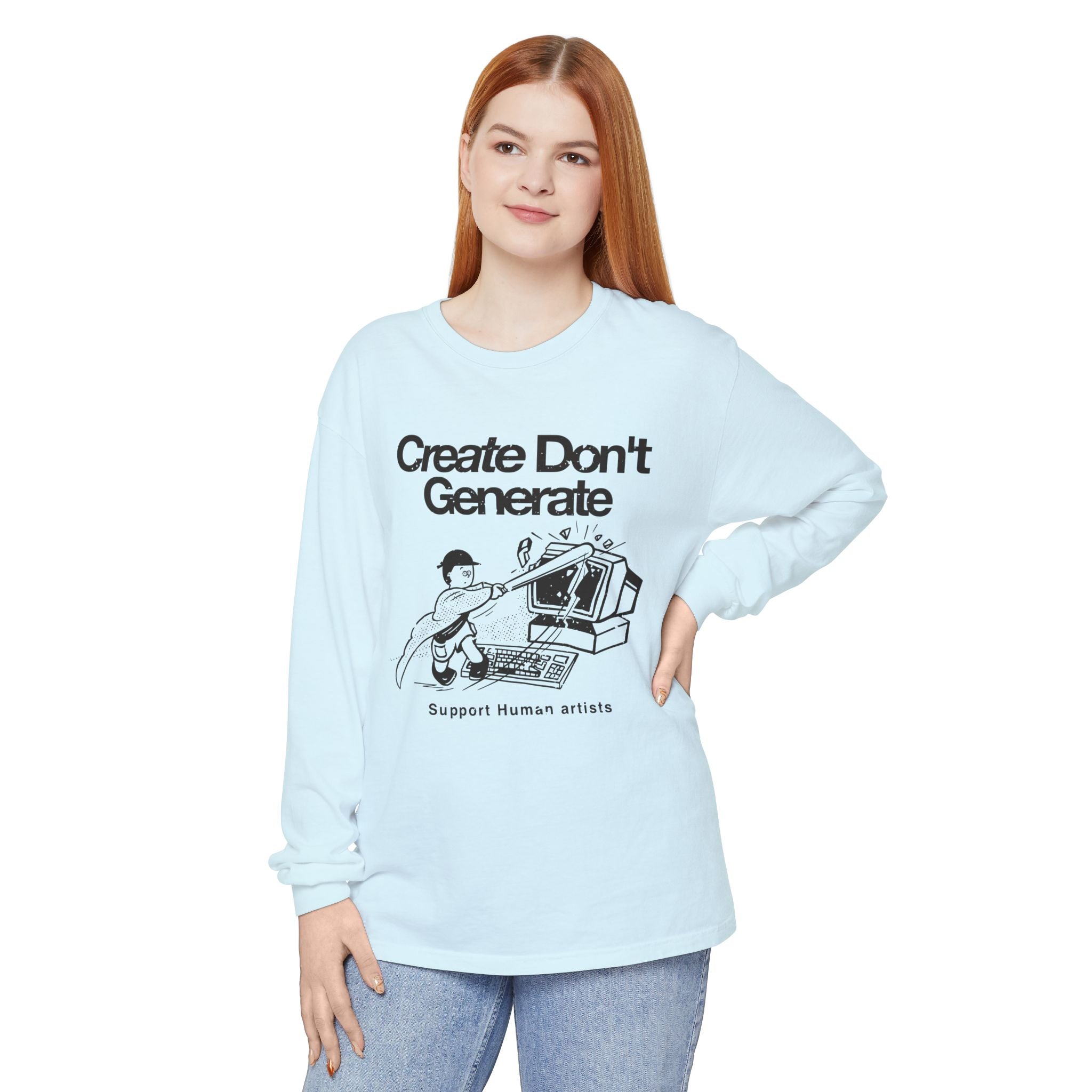 Create Don't Generate Long Sleeve Tee