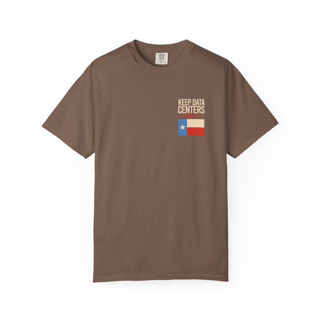 Keep Data Centers Out of Texas T-Shirt (Front and Back)