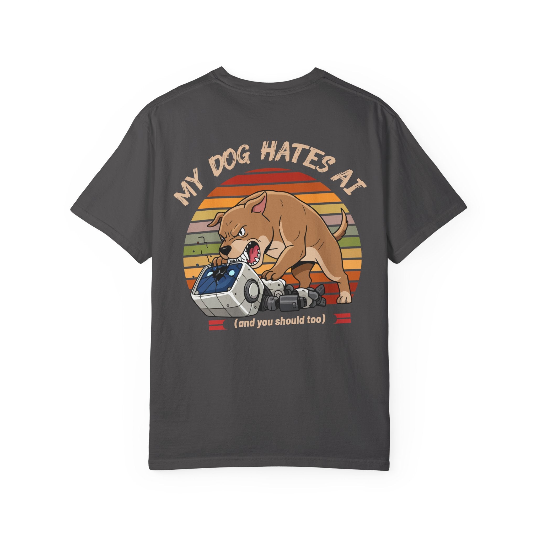 My Dog Hates AI T-Shirt (Front & Back)