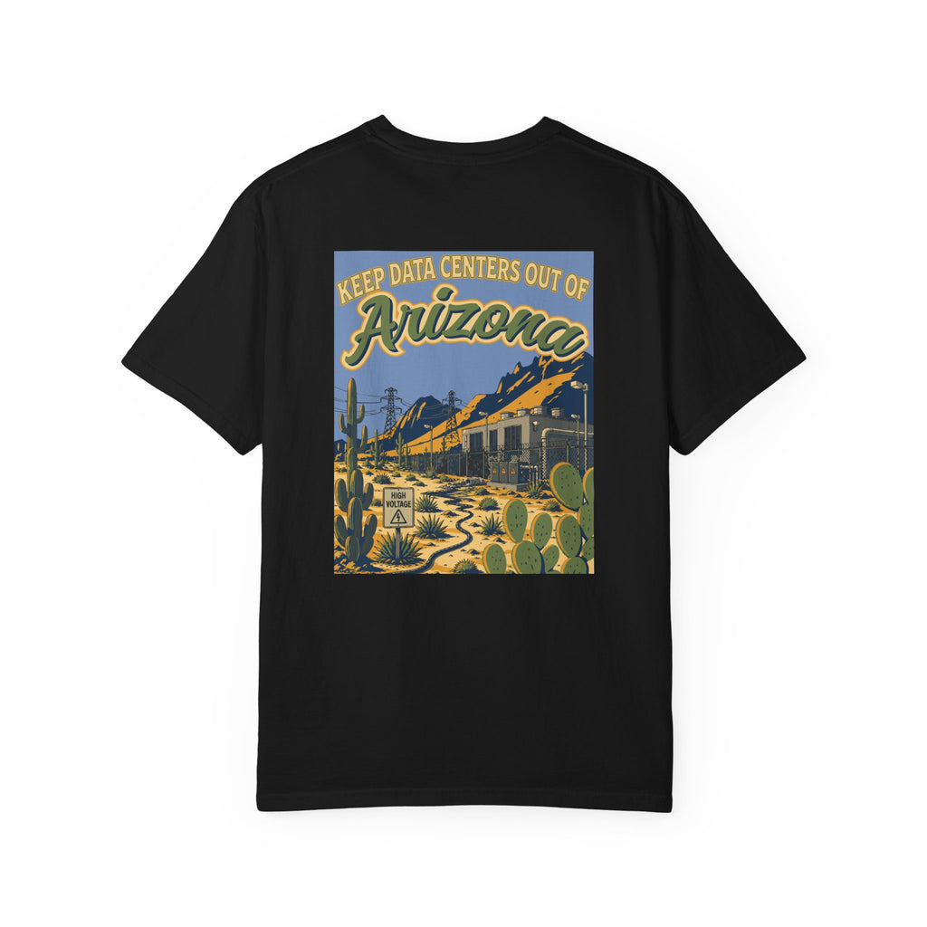 Keep Data Centers Out of Arizona T-Shirt (Front and Back)