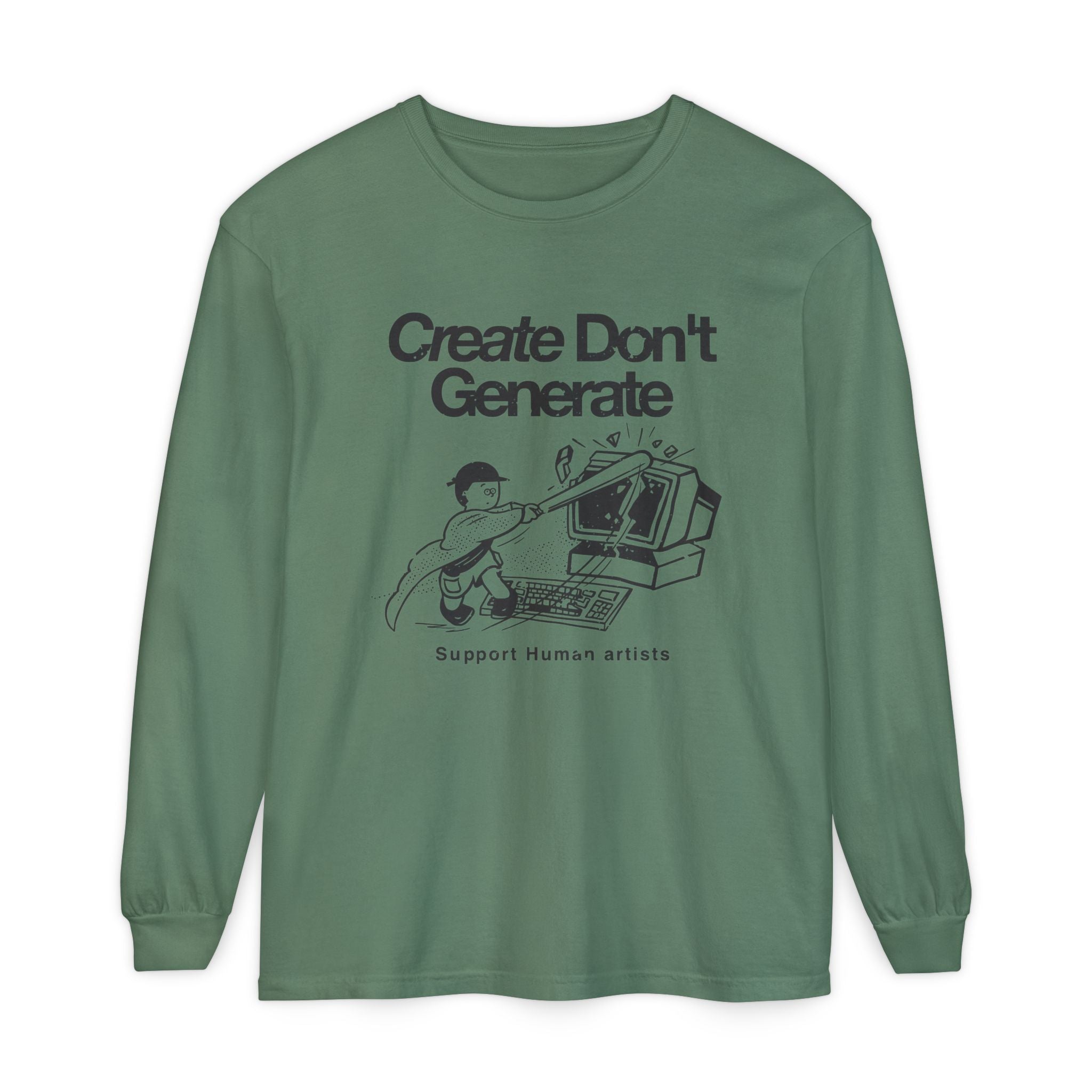 Create Don't Generate Long Sleeve Tee