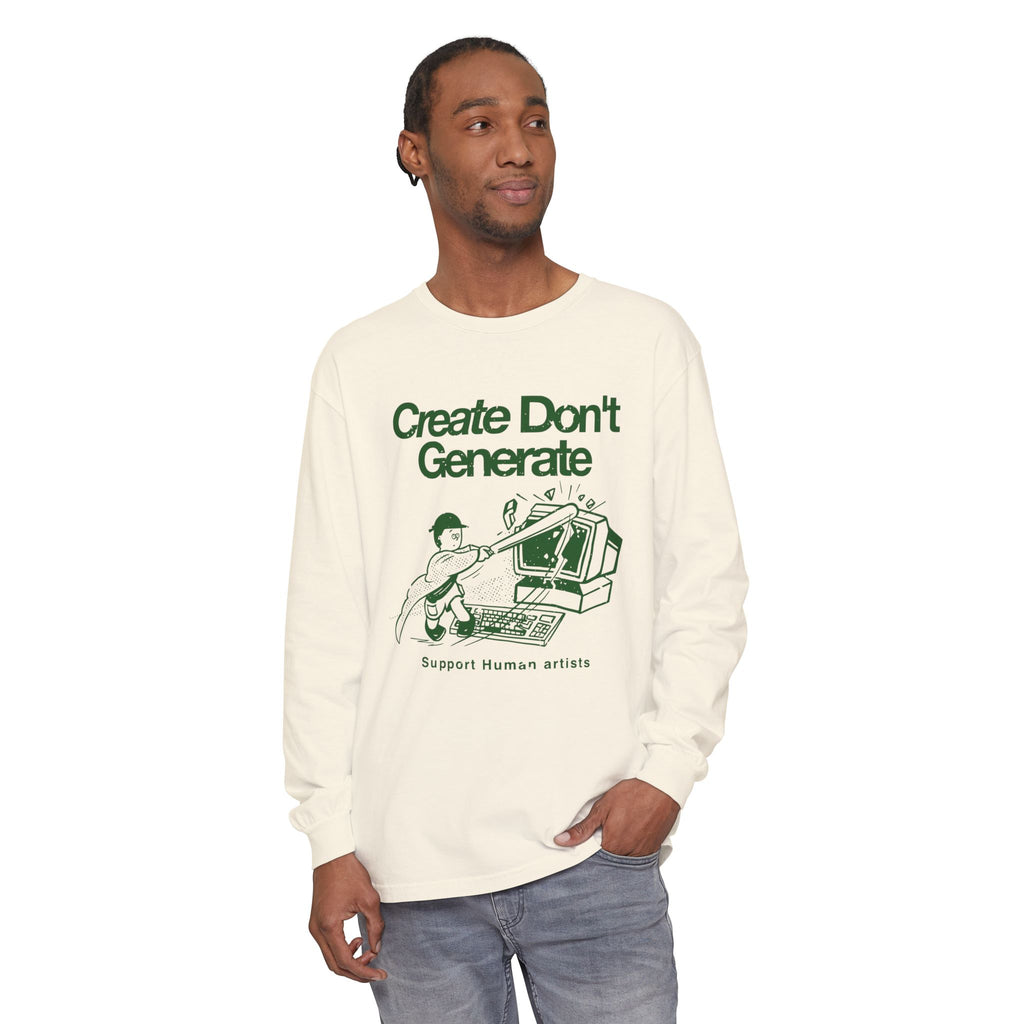 Create Don't Generate Long Sleeve Tee