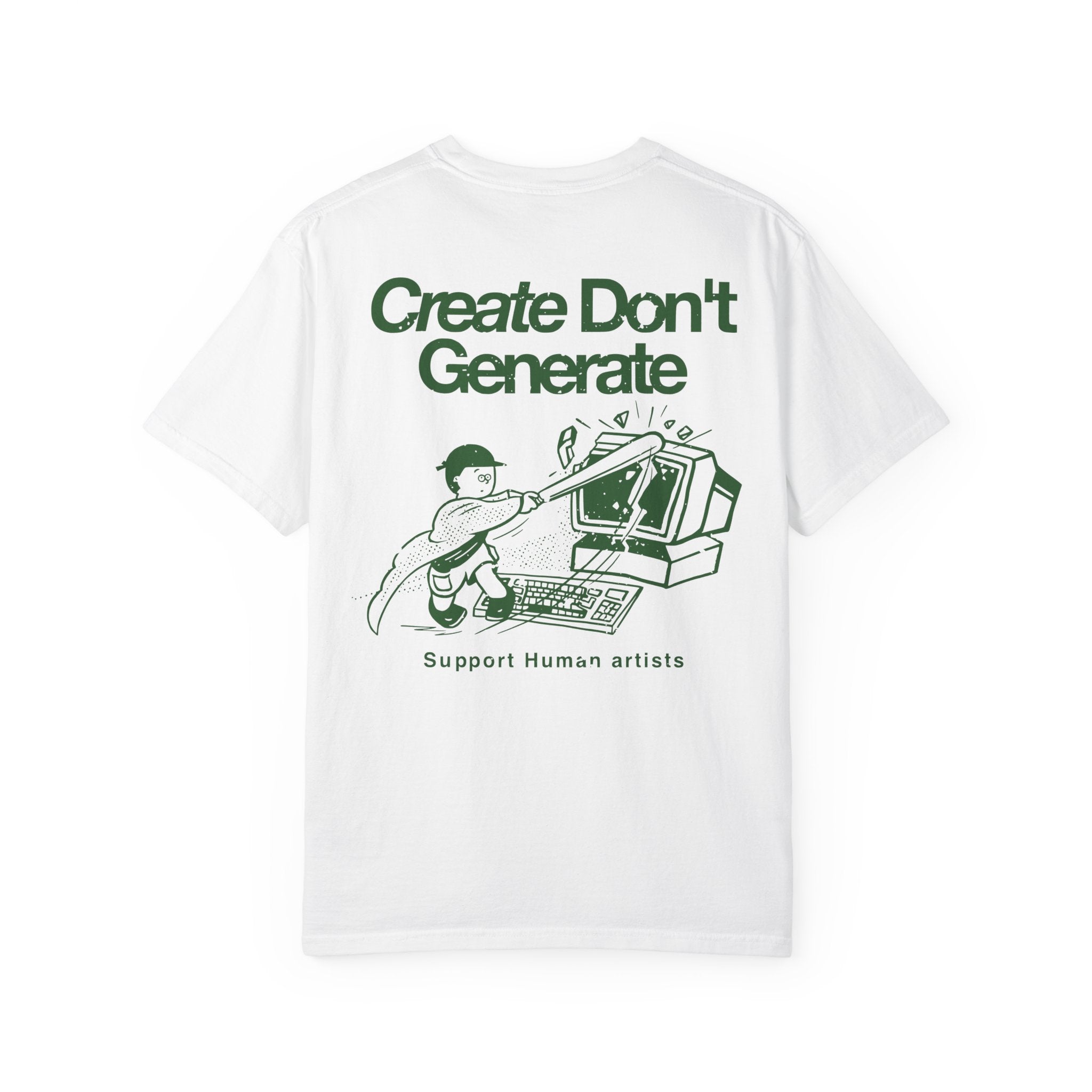 "Create Don't Generate" T-Shirt (Front & Back)