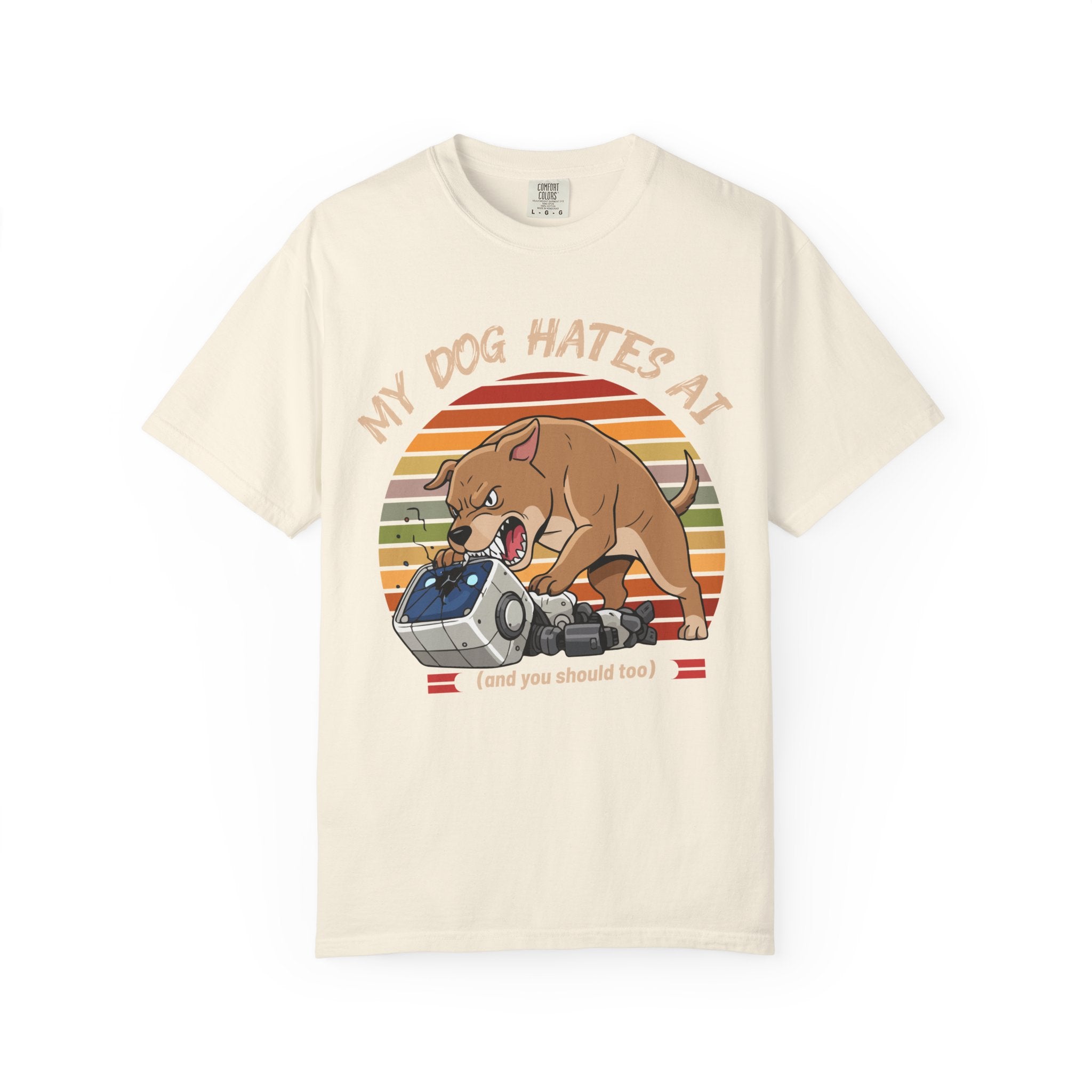 My Dog Hates AI T-Shirt (Front Only)